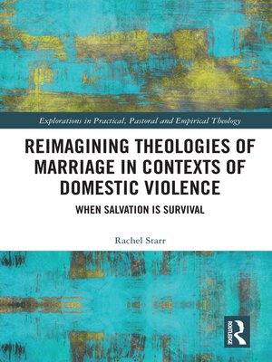 cover image of Reimagining Theologies of Marriage in Contexts of Domestic Violence